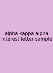 Alpha Kappa Alpha Interest Letter Sample