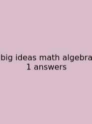 Big Ideas Math Algebra 1 Answers