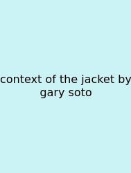 Context Of The Jacket By Gary Soto