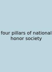 Four Pillars Of National Honor Society