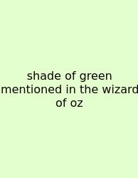 Shade Of Green Mentioned In The Wizard Of Oz