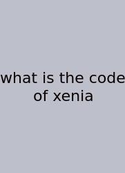 What Is The Code Of Xenia