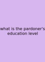 What Is The Pardoner's Education Level